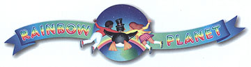 Welcome to the Rainbow Planet Web Site
